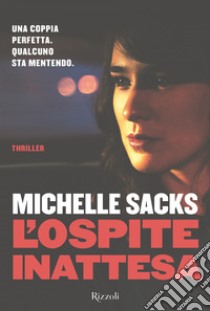 L'ospite inattesa libro di Sacks Michelle