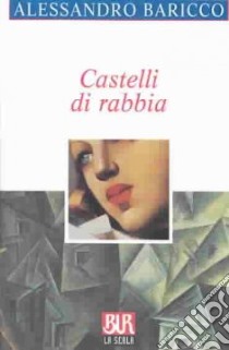 Castelli di rabbia libro di Baricco Alessandro