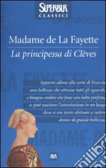 La principessa di Clèves libro di La Fayette M. Madeleine