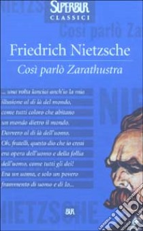 Così parlò Zarathustra libro di Nietzsche Friedrich