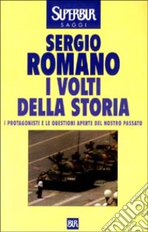 I volti della storia. I protagonisti e le questioni aperte del nostro passato libro di Romano Sergio