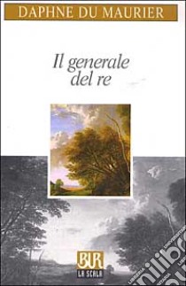 Il generale del re libro di Du Maurier Daphne