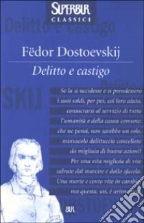 Delitto e castigo libro di Dostoevskij Fëdor