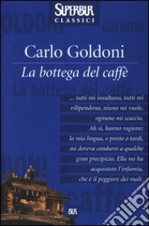 La bottega del caffè libro di Goldoni Carlo