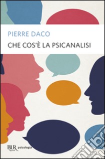 Che cos'è la psicanalisi libro di Daco Pierre