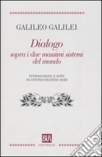 Dialogo sopra i due massimi sistemi del mondo libro di Galilei Galileo; Beltrán Marí A. (cur.)