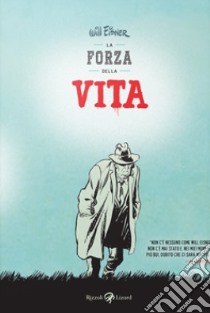 La forza della vita libro di Eisner Will