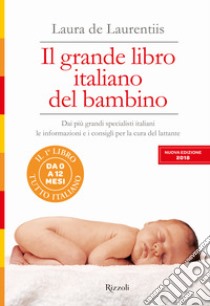 Il grande libro italiano del bambino. Nuova ediz. libro di De Laurentiis Laura