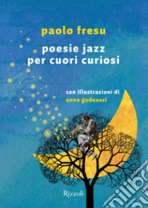 Poesie jazz per cuori curiosi libro di Fresu Paolo