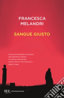 Sangue giusto libro di Melandri Francesca