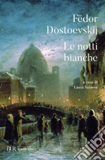 Le notti bianche. Testo russo a fronte libro di Dostoevskij Fëdor; Salmon L. (cur.)