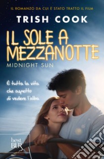 Il sole a mezzanotte. Midnight sun libro di Cook Trish