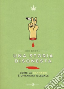 Una storia disonesta libro di Box Brown