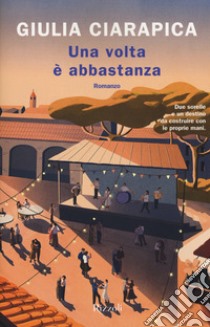 Una volta è abbastanza libro di Ciarapica Giulia