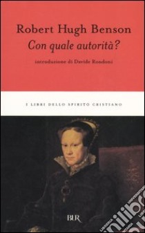 Con quale autorità? libro di Benson Robert Hugh