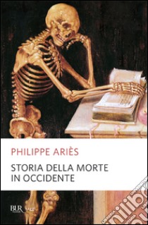 Storia della morte in Occidente libro di Ariès Philippe