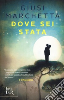 Dove sei stata libro di Marchetta Giusi