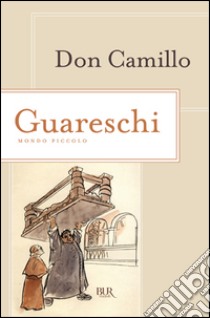 Don Camillo-Mondo piccolo libro di Guareschi Giovanni