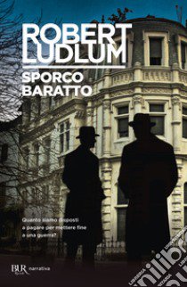 Sporco baratto libro di Ludlum Robert