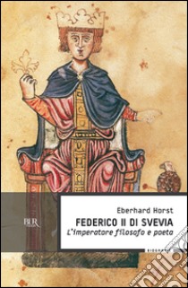 Federico II di Svevia libro di Horst Eberhard