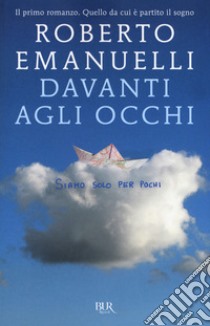 Davanti agli occhi libro di Emanuelli Roberto