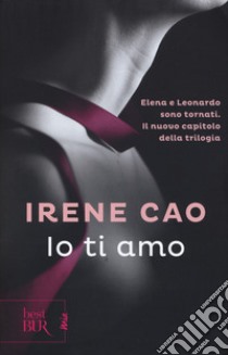 Io ti amo libro di Cao Irene