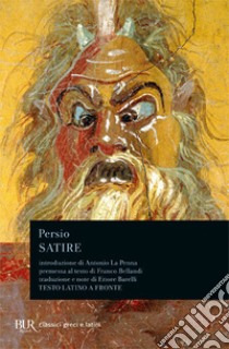 Satire. Testo latino a fronte libro di Persio A. Flacco