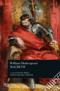 Macbeth. Testo inglese a fronte libro di Shakespeare William