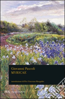 Myricae libro di Pascoli Giovanni; Mengaldo P. V. (cur.)