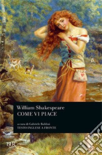 Come vi piace libro di Shakespeare William