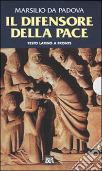 Il difensore della pace. Testo latino a fronte libro di Marsilio da Padova