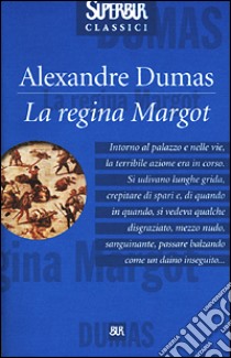 La regina Margot libro di Dumas Alexandre