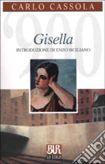 Gisella libro di Cassola Carlo