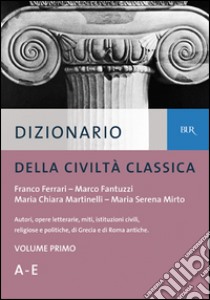 Dizionario della civiltà classica libro