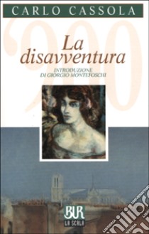 La disavventura libro di Cassola Carlo