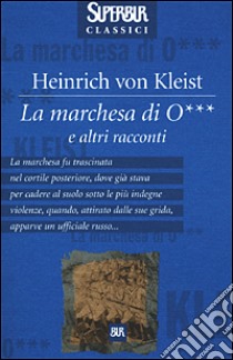 La Marchesa di O libro di Kleist Heinrich von