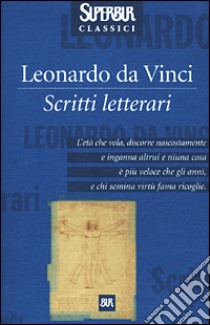 Scritti letterari libro di Leonardo da Vinci