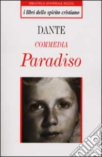 Commedia. Paradiso libro di Alighieri Dante