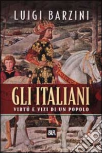 Gli Italiani libro di Barzini Luigi