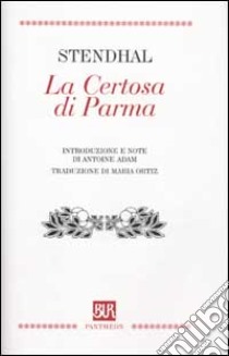 La Certosa di Parma libro di Stendhal