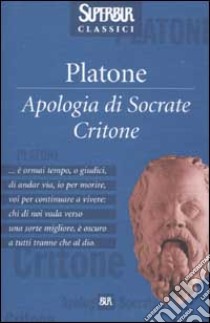 Apologia di Socrate-Critone libro di Platone