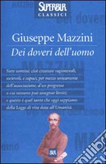 Dei doveri dell'uomo libro di Mazzini Giuseppe