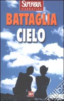 Cielo libro di Battaglia Romano