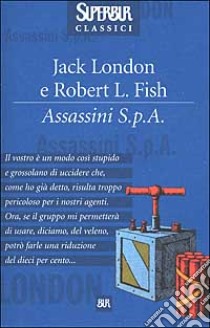 Assassini S.p.A. libro di London Jack - Fish Robert L.