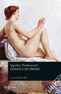 L'Odissea di Omero libro di Pindemonte Ippolito; Mari M. (cur.)