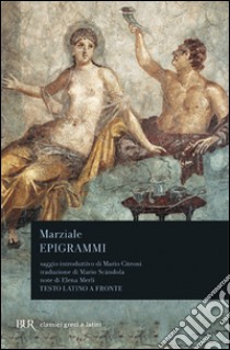 Epigrammi. Testo latino a fronte libro di Marziale Marco Valerio; Merli E. (cur.)