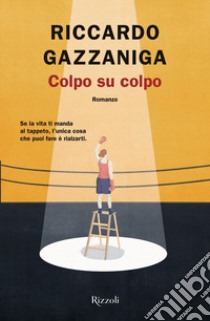 Colpo su colpo libro di Gazzaniga Riccardo