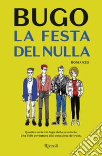 La festa del nulla libro di Bugo