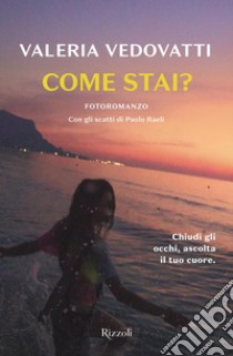 Come stai? libro di Vedovatti Valeria