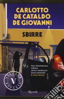 Sbirre libro di Carlotto Massimo; De Cataldo Giancarlo; De Giovanni Maurizio